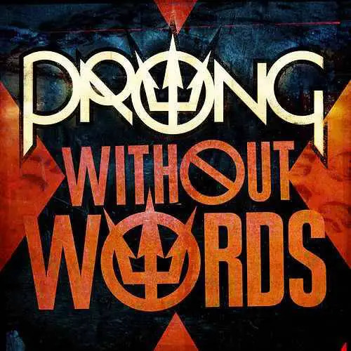 Prong : Without Words